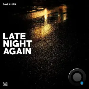 Dave Alyan - Late Night Again (2026)