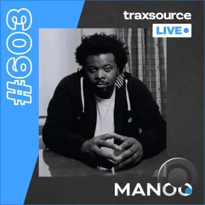 Manoo - Traxsource Live! 603 (2026-10-19)