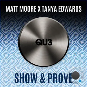 Matt Moore x Tanya Edwards - Show & Prove (2026)