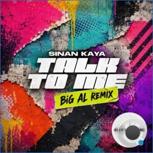 Sinan Kaya - Talk to Me (Big Al Remix) (2026)