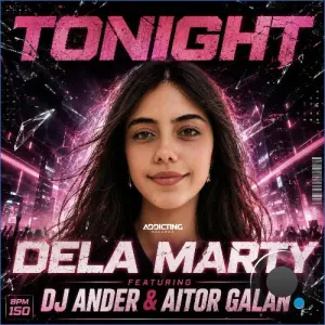 Dela Marty feat DJ Ander & Aitor Galan, - Tonight (2026)
