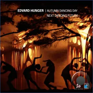 Edvard Hunger - Autumn Dancing Day / Next Dancing Future (2026)