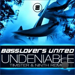 Basslovers United - Undeniable (Timster & Ninth Remix) (2026)