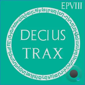 Decius - Decius Trax EP VIII (2026)
