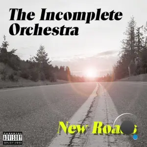 The Incomplete Orchestra - New Roads (2026)