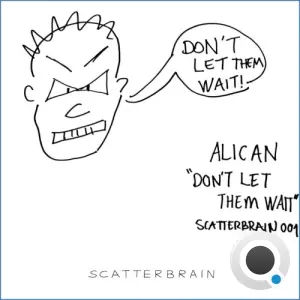 Alican - Don't Let Them Wait (2026)