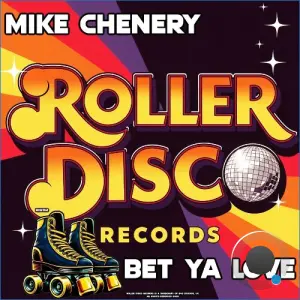 Mike Chenery - Bet Ya Love (2026)