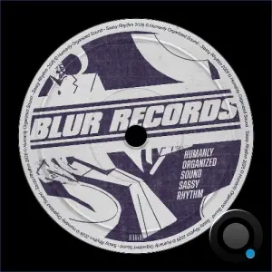 Humanly Organized Sound - Sassy Rhythm (2026)