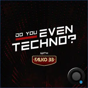 Falko 33 - Do You Even Techno? 055 (2026-10-28)
