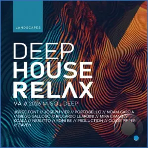 DEEP HOUSE RELAX 2026  Landscapes (2026)