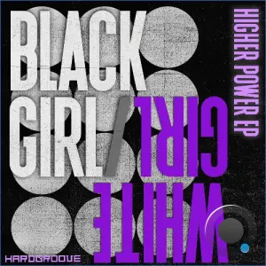Black Girl, White Girl - Higher Power (2026)