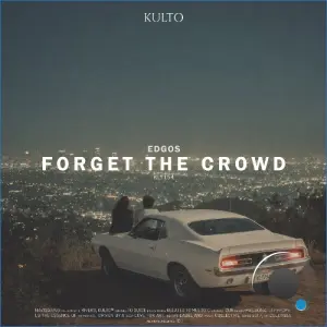 Edgos - Forget the Crowd (2026)