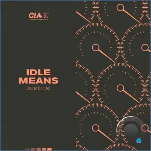 Idle Means - Cruise Control (2026)