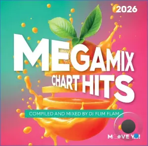 Megamix Chart Hits 2026 (Compiled And Mixed By DJ Flim Flam) (2026)