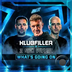 Klubfiller & 2 Sick Puppiez - What's Going On (2026)