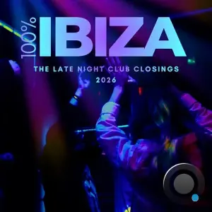100% Ibiza (The Late Night Club Closings 2026) (2026)