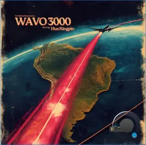 Hus Kingpin & Ill Clinton - Wavo 3000 (2026)