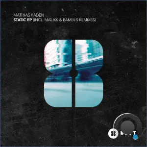 Mathias Kaden - Static (Incl. Malikk & Bambi-S Remixes) (2026)