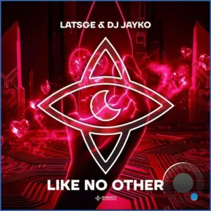 Latsge & DJ JayKo - Like No Other (2026)