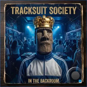 Tracksuit Society - In The Backroom (2026)