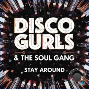 Disco Gurls & The Soul Gang - Stay Around (2026)