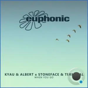 Kyau & Albert X Stoneface & Terminal - When You Go (2026)