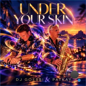 DJ Goerbi - Under Your SKIN (2026)