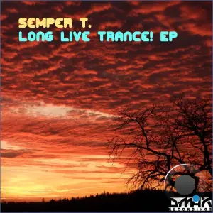 Semper T - Long Live Trance! (2026)