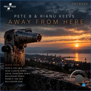Pete B & Rianu Keevs - Away From Here (2026)