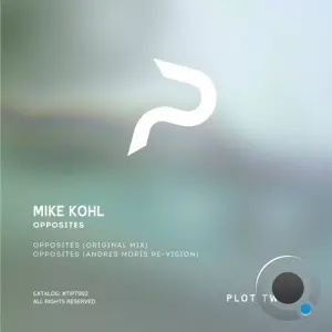 Mike Kohl - Opposites (2026)