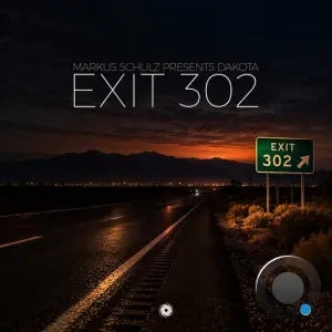 Markus Schulz Presents Dakota - Exit 302 (2026)