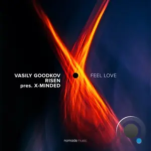 Vasily Goodkov & Risen pres. X-Minded - Feel Love (2026)