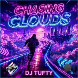 DJ Tufty - CHASING CLOUDS (2026)