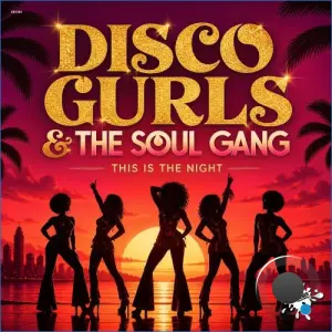 Disco Gurls & The Soul Gang - This Is The Night (2026)